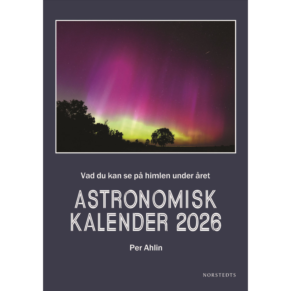 Produktbild för Astronomisk kalender 2026 : vad som händer på himlen under året (inbunden)