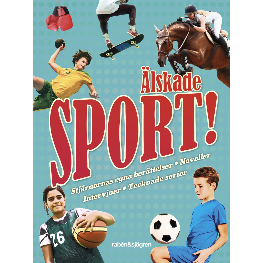 Produktbild för Älskade sport! : stjärnornas egna berättelser, noveller, intervjuer, tecknade serier (inbunden)