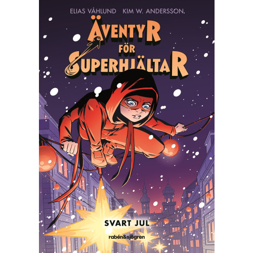 Elias Våhlund Äventyr för superhjältar. Svart jul (inbunden)