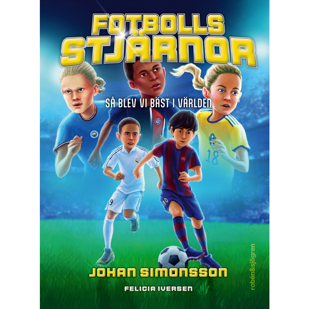 Produktbild för Fotbollsstjärnor : så blev vi bäst i världen (inbunden)