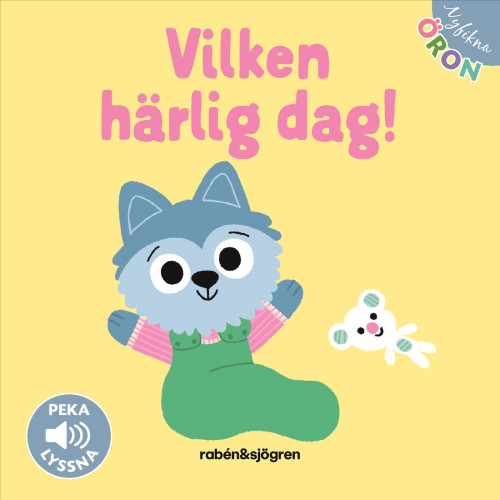 Rabén & Sjögren Vilken härlig dag! Peka - Lyssna (bok, board book)