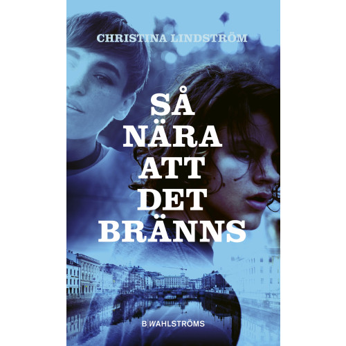 Christina Lindström Så nära att det bränns (pocket)
