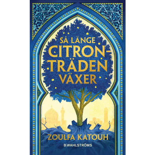 Zoulfa Katouh Så länge citronträden växer (pocket)