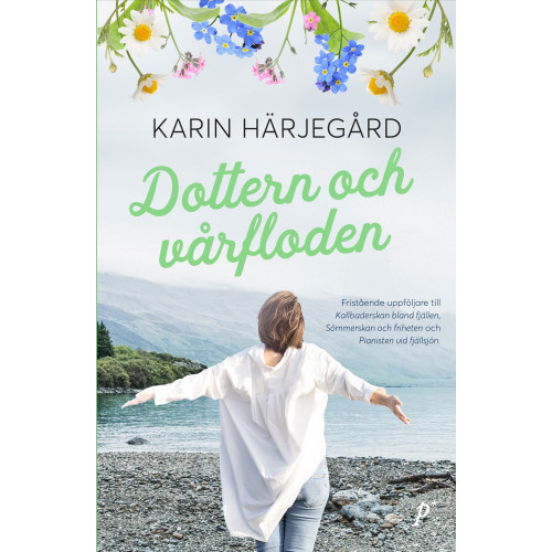 Karin Härjegård Dottern och vårfloden (inbunden)