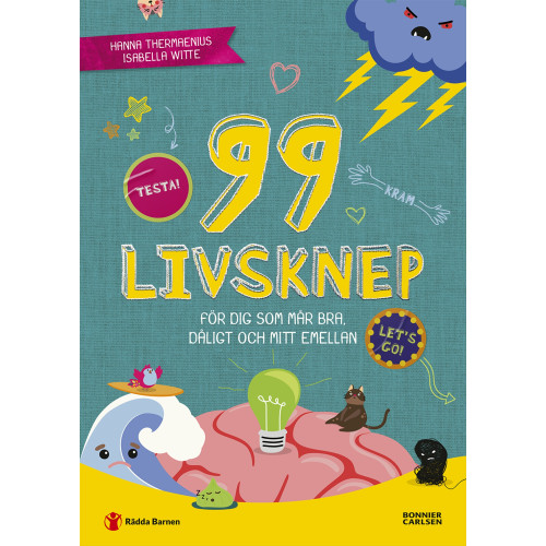 Bonnier Carlsen 99 livsknep för dig som mår bra, dåligt och mittemellan : En bok om psykisk hälsa och känslor för dig på mellanstadiet (bok, danskt band)