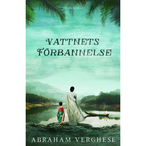 Abraham Verghese Vattnets förbannelse (inbunden)