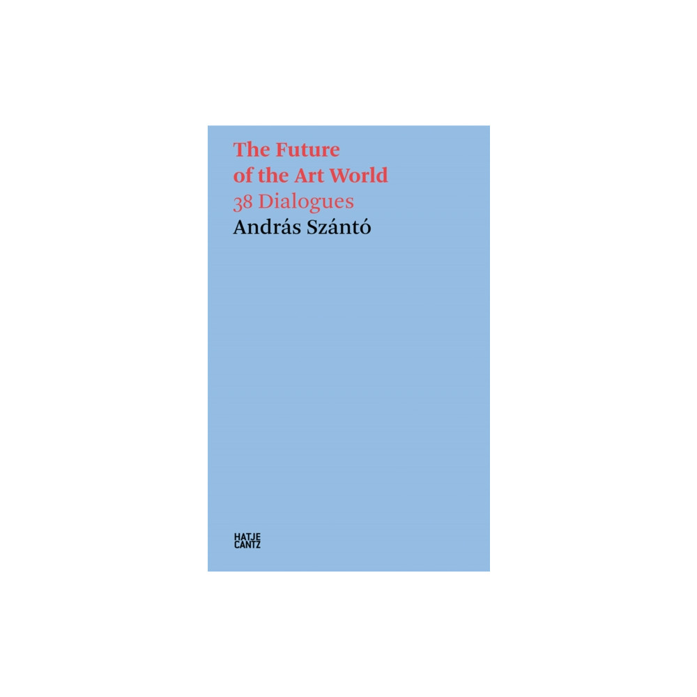 Produktbild för Andras Szanto: The Future of the Art World (häftad, eng)