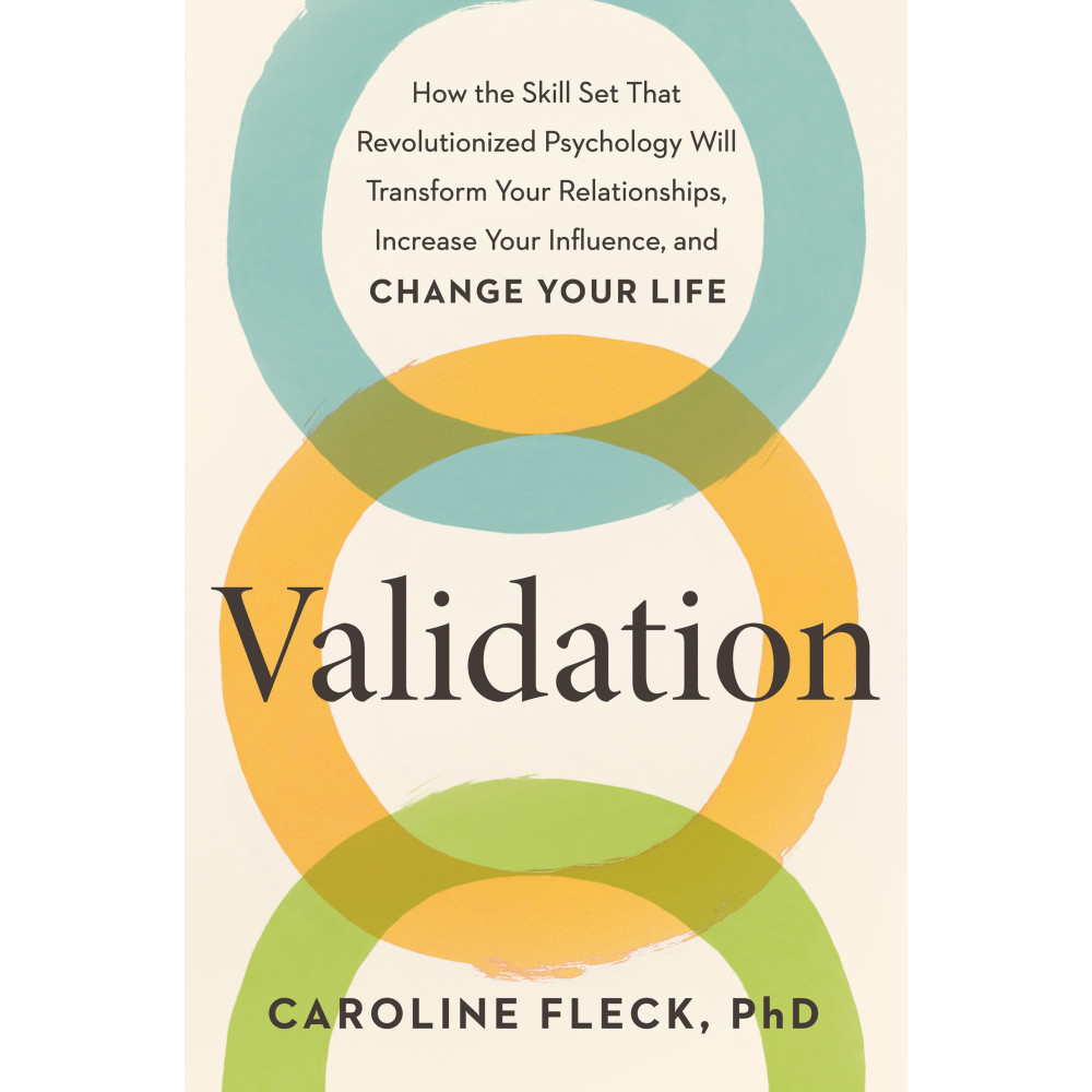 Produktbild för Validation: How the Skill Set That Revolutionized Psychology Will Transform Your Relationships, Increase Your Influence, and Change Your Life (inbunden, eng)