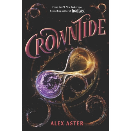 Alex Aster Crowntide (The Lightlark Saga Book 4) (inbunden, eng)