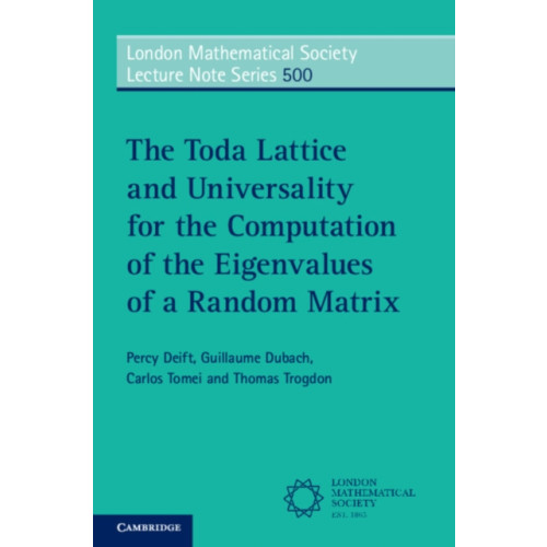 Cambridge University Press The Toda Lattice and Universality for the Computation of the Eigenvalues of a Random Matrix (häftad, eng)