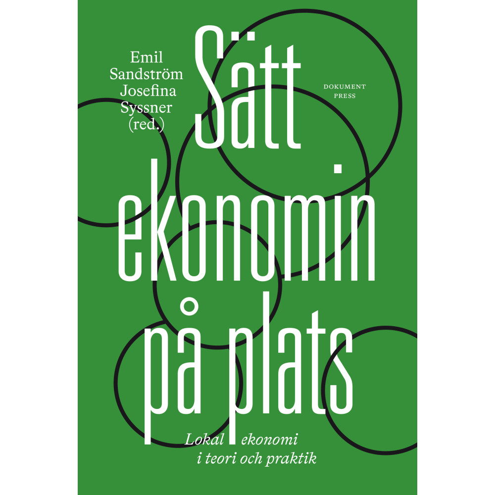 Produktbild för Sätt ekonomin på plats : lokal ekonomi i teori och praktik (inbunden)