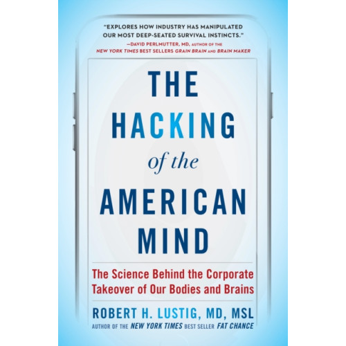 Not Stated The Hacking of the American Mind (häftad, eng)