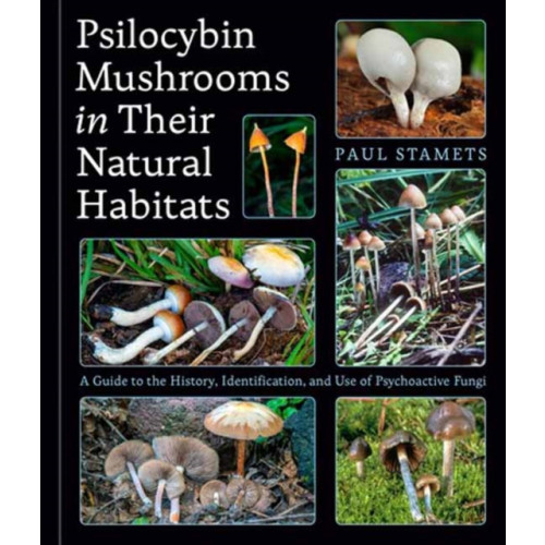 Random House USA Inc Psilocybin Mushrooms in Their Natural Habitats (inbunden, eng)