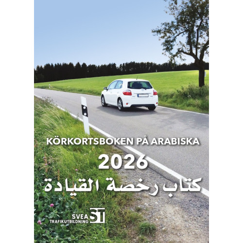 Svea Trafikutbildning Körkortsboken på Arabiska 2026 (häftad, ara)