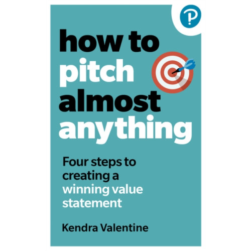Pearson Education Limited How to Pitch (Almost) Anything (häftad, eng)