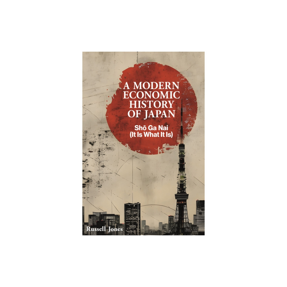 Produktbild för A Modern Economic History of Japan (inbunden, eng)