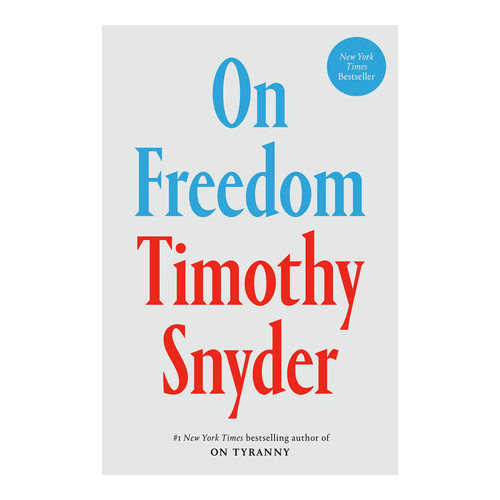 Timothy Snyder On Freedom (pocket, eng)