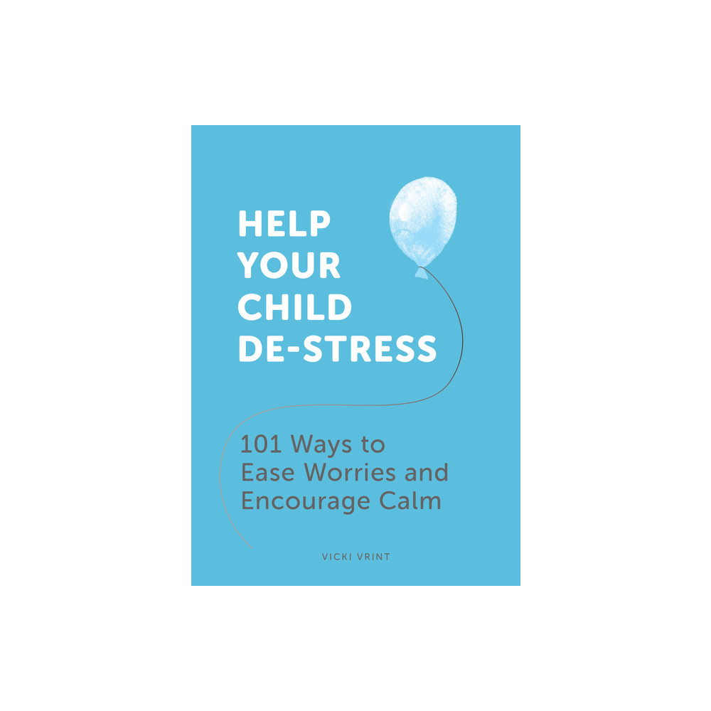 Produktbild för Help Your Child De-Stress (häftad, eng)