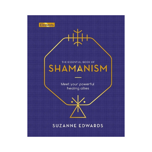 Suzanne Edwards Essential Book of Shamanism (inbunden, eng)