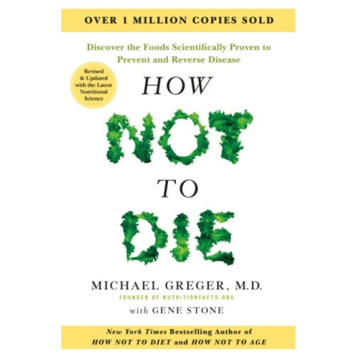 Michael Greger How Not to Die - Tenth Anniversary Edition (häftad, eng)