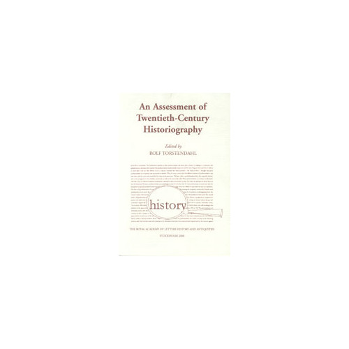 Rolf Torstendahl An Assessment of Twentieth-Century Historiography (häftad, eng)