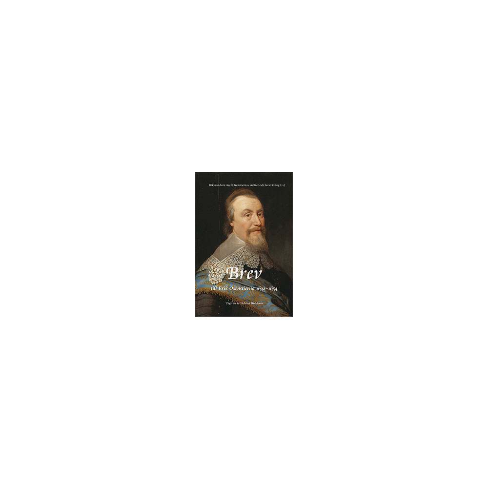 Produktbild för Rikskanslern Axel Oxenstiernas skrifter och brevväxling. Avd. 1. Bd 17, Brev till Erik Oxenstierna 1632-1654 (inbunden)