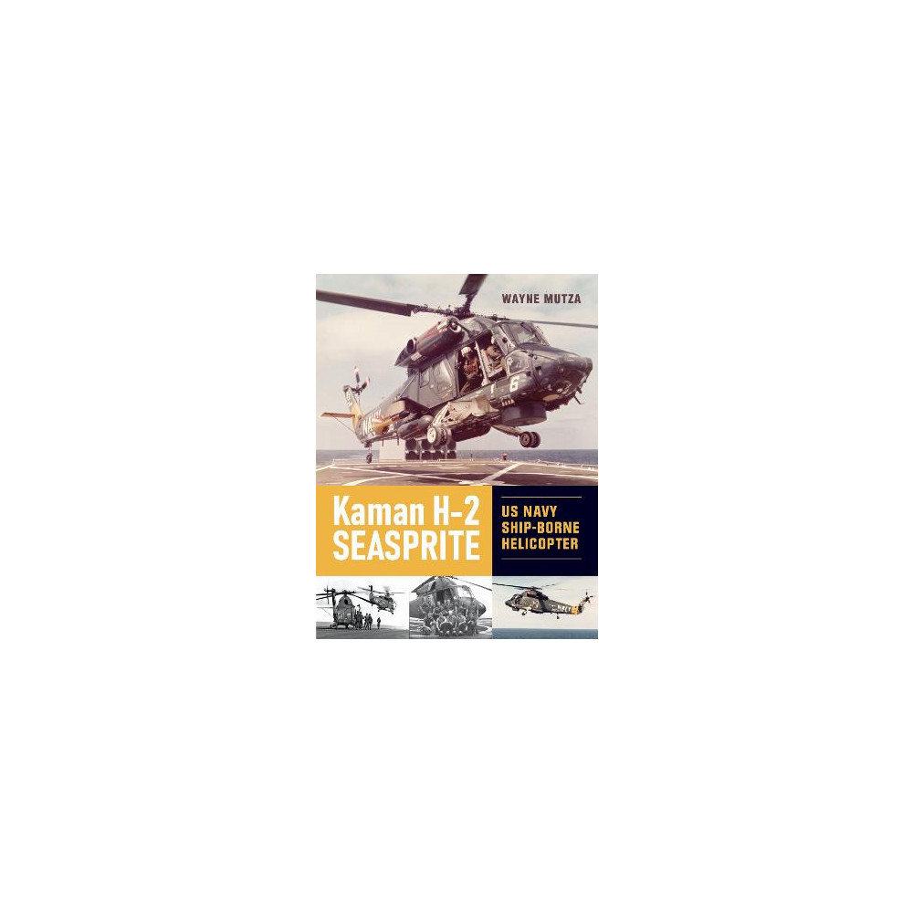 Produktbild för Kaman H-2 Seasprite: US Navy Shipborne Helicopter (inbunden, eng)