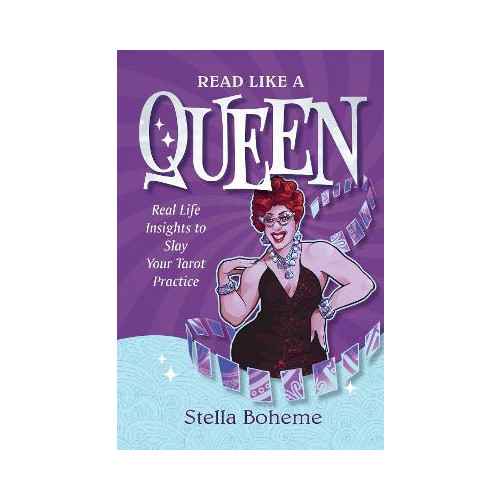 Stella Boheme Read Like a Queen: Real-Life Insights to SLAY Your Tarot Practice (häftad, eng)