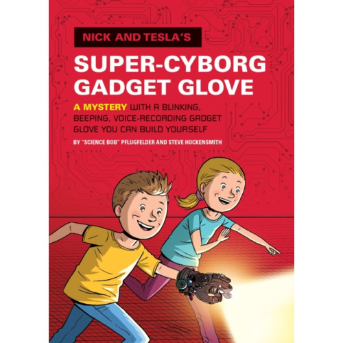 Andrews McMeel Publishing Nick and Tesla's Super-Cyborg Gadget Glove (inbunden, eng)
