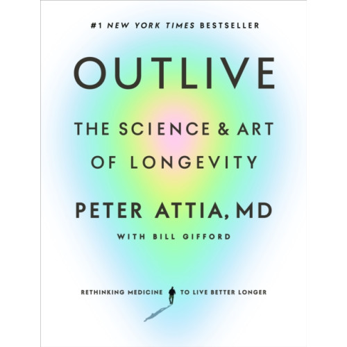 Potter/Ten Speed/Harmony/Rodale Outlive (inbunden, eng)