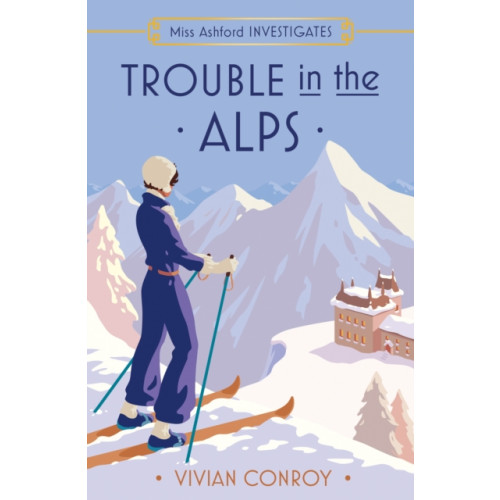 HarperCollins Publishers Trouble in the Alps (häftad, eng)