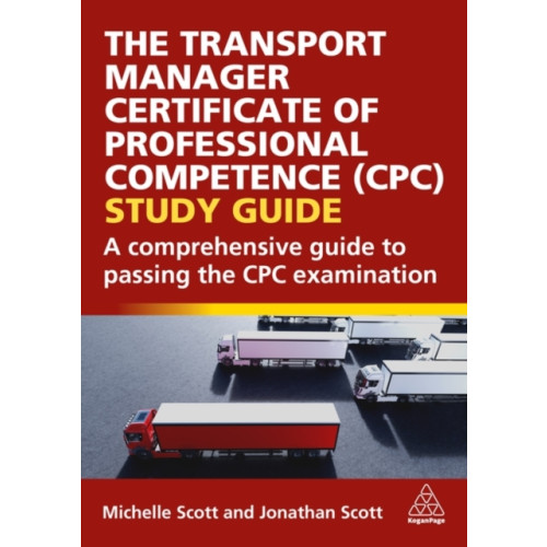 Kogan Page Ltd The Transport Manager Certificate of Professional Competence (CPC) Study Guide (häftad, eng)