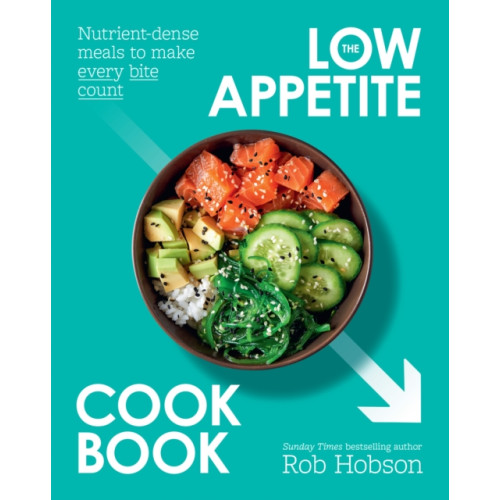 HarperCollins Publishers The Low Appetite Cookbook (häftad, eng)
