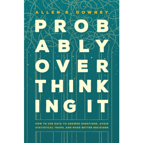 The university of chicago press Probably Overthinking It (häftad, eng)