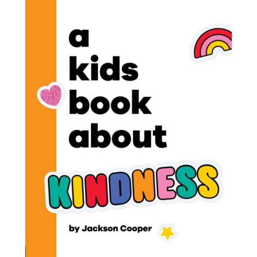 Dorling Kindersley Ltd A Kids Book About Kindness (inbunden, eng)