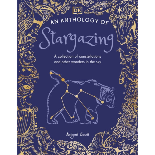 Dorling Kindersley Ltd An Anthology of Stargazing (inbunden, eng)