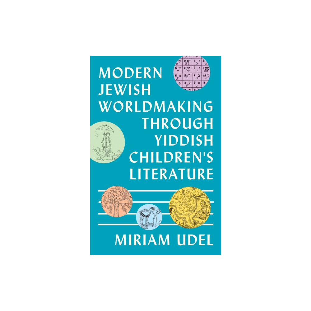 Produktbild för Modern Jewish Worldmaking Through Yiddish Children's Literature (inbunden, eng)