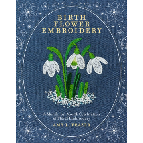 Quarto Publishing Group USA Inc Birth Flower Embroidery (häftad, eng)