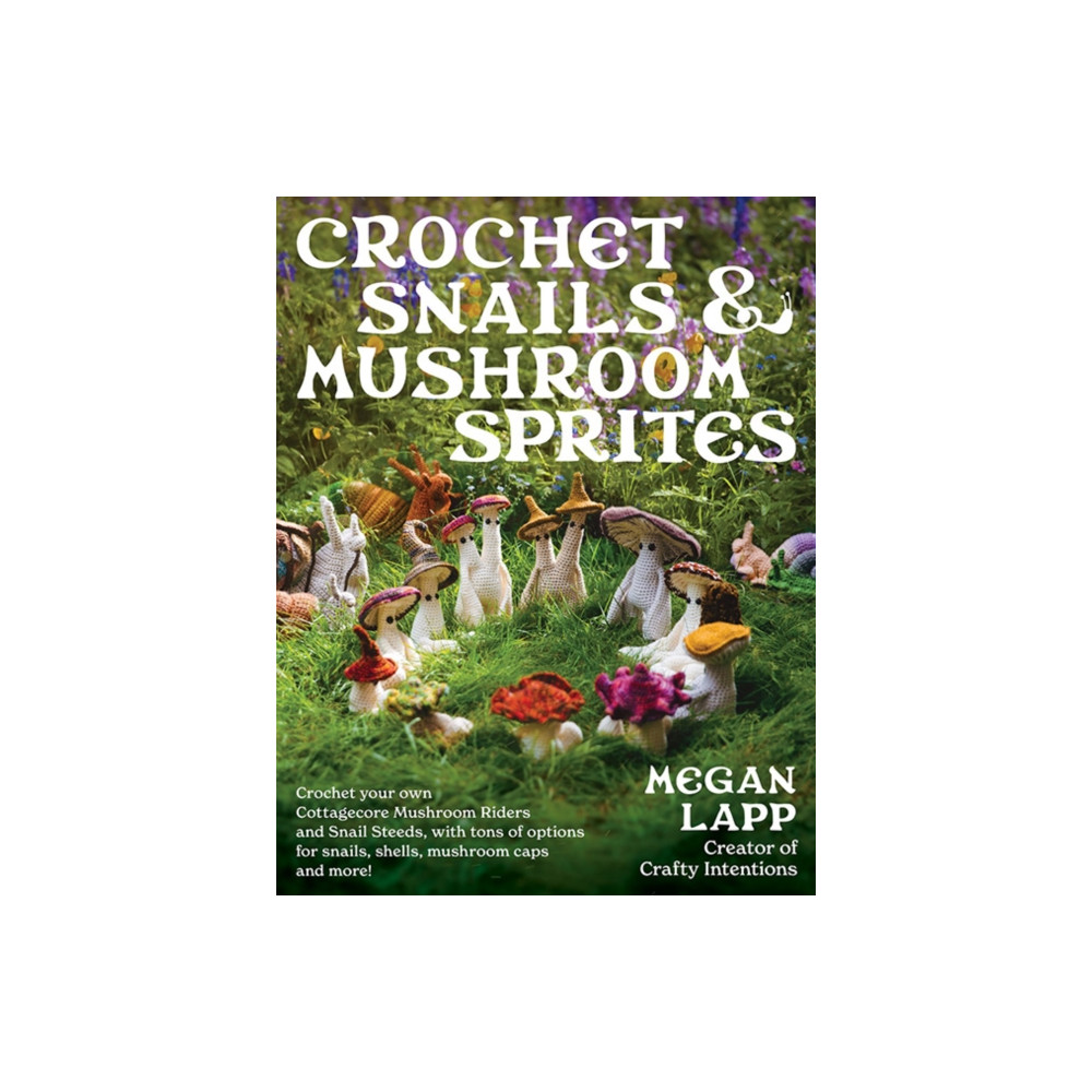 Produktbild för Crochet Snails and Mushroom Sprites (häftad, eng)
