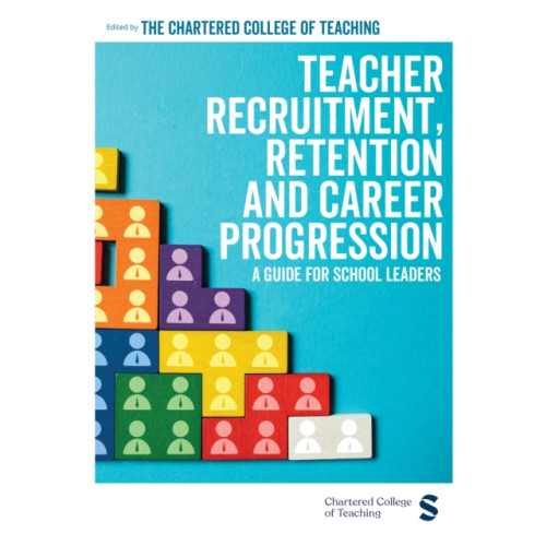Sage Publications Ltd Teacher Recruitment, Retention and Career Progression (häftad, eng)