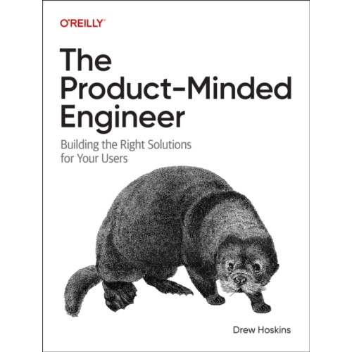 O'Reilly Media The Product-Minded Engineer (häftad, eng)
