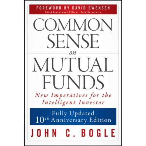 John Wiley & Sons Inc Common Sense on Mutual Funds, Updated 10th Anniversary Edition (häftad, eng)