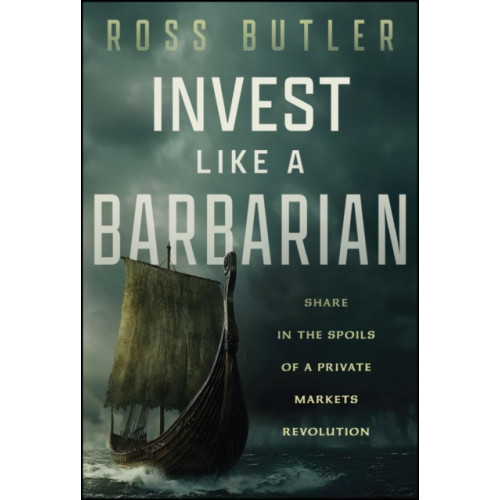 John Wiley & Sons Inc Invest like a Barbarian (inbunden, eng)