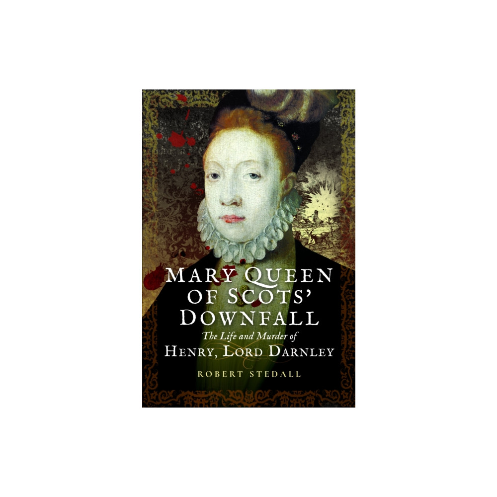 Produktbild för Mary Queen of Scots’ Downfall (häftad, eng)