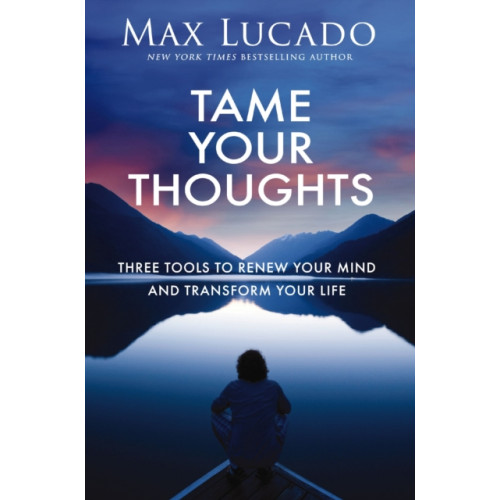 Thomas nelson publishers Tame Your Thoughts (inbunden, eng)