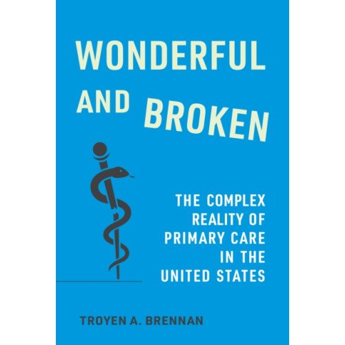 Johns Hopkins University Press Wonderful and Broken (inbunden, eng)