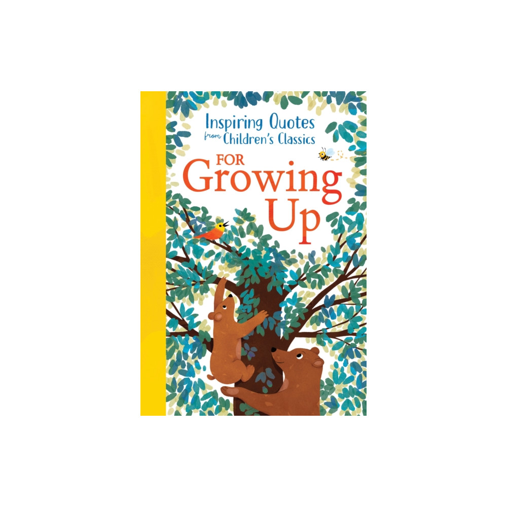 Produktbild för Inspiring Quotes from Children's Classics: For Growing Up (inbunden, eng)