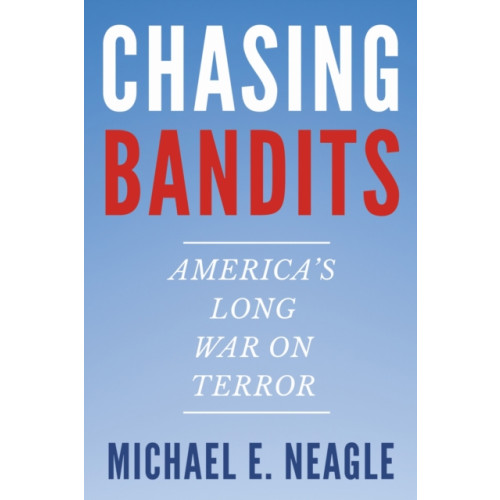 The University of North Carolina Press Chasing Bandits (häftad, eng)