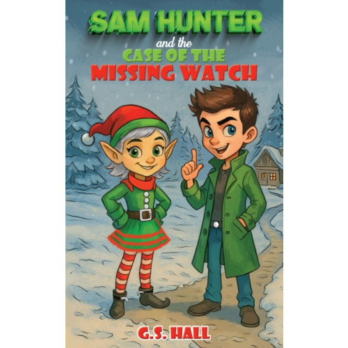 Austin Macauley Publishers Sam Hunter and the Case of the Missing Watch (häftad, eng)