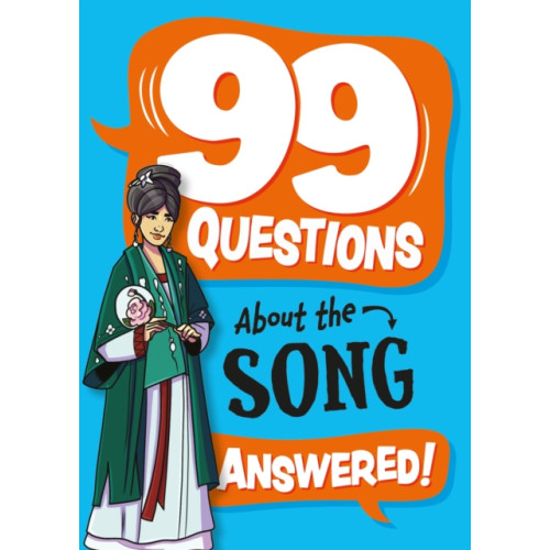 Hachette Children's Group 99 Questions About: The Song Dynasty (häftad, eng)